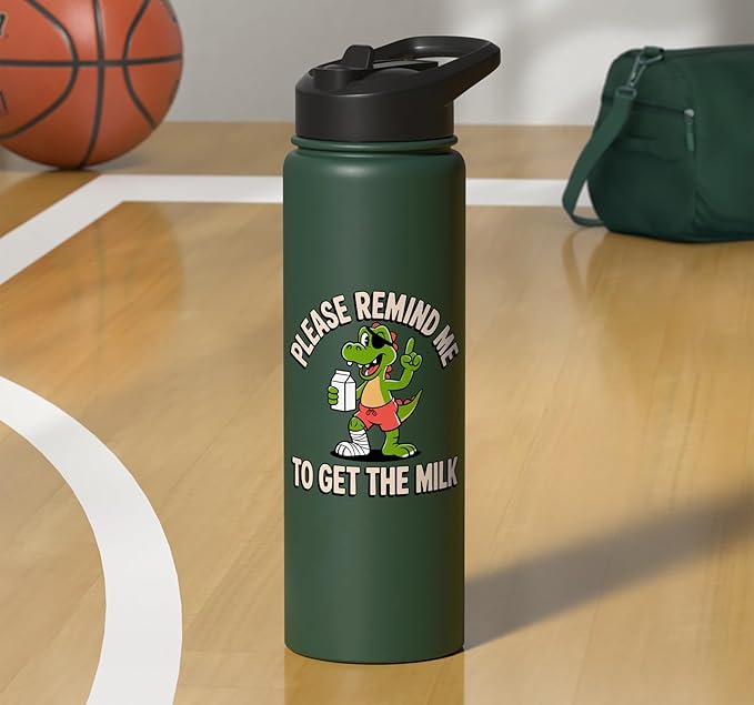 Please Remind Me To Get The Milk Funny Dinosaur Stainless Steel Insulated Water Bottle